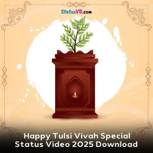 Happy Tulsi Vivah Special Status Video 2025 Download