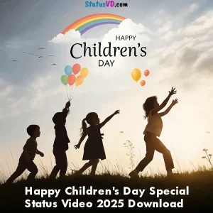 Happy Children's Day Special Status Video 2025 Download