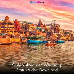 Kashi Vishwanath Whatsapp Status Video Download
