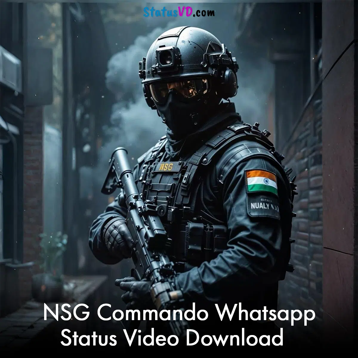 NSG Commando Whatsapp Status Video Download