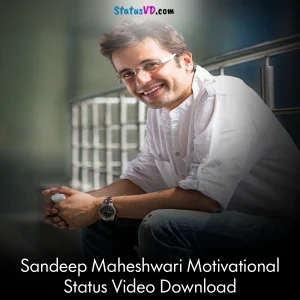Sandeep Maheshwari Motivational Status Video Download
